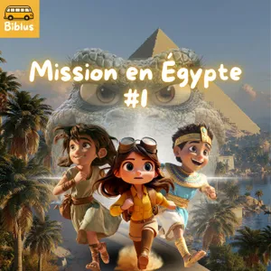 HORS-SÉRIE #1 - Mission en Égypte