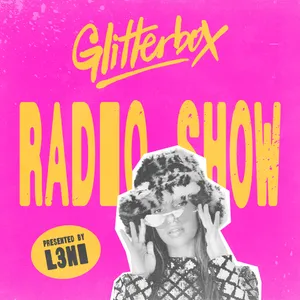 Glitterbox Radio Show 468: Hosted by L3NI