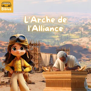 #32 - L’Arche de l’Alliance