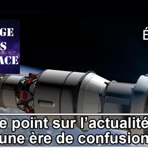 #162 - Le point sur l’actualité, une ère de confusion