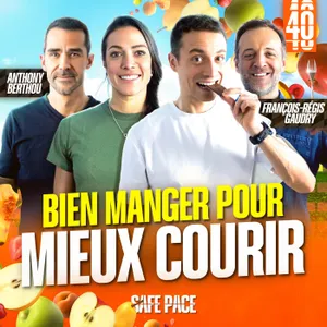 BIEN MANGER POUR MIEUX COURIR avec François-Régis Gaudry et Anthony Berthou