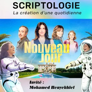 Mohamed Benyekhlef et la création d'un feuilleton quotidien pour M6 - NOUVEAU JOUR