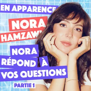 Bonus - Nora répond à vos questions 1/2