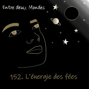 #152 L'énergie des fées