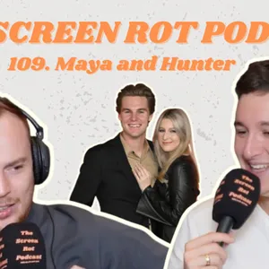 109.  Maya and Hunter - How have these cringe Swifties got us so rattled?