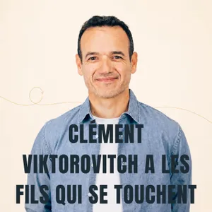 Clément Viktorovitch a Les Fils qui se Touchent [ REDIFF ÉTÉ ]