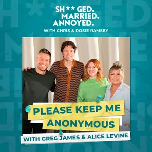 Please Keep Me Anonymous with Greg James and Alice Levine