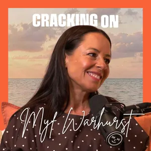 Getting to choose who you become | with Myf Warhurst
