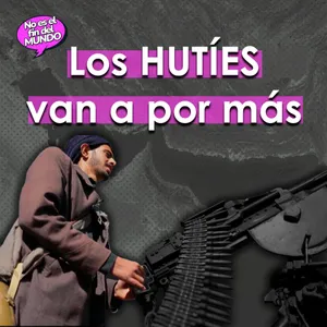 307.  Los hutíes: la última fuerza del Eje de la Resistencia