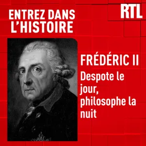 Frédéric II : despote le jour, philosophe la nuit