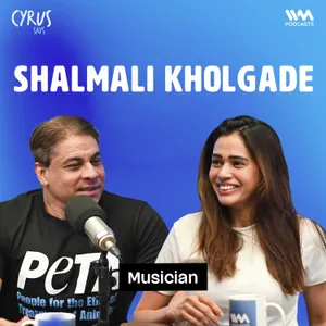 The Real Shalmali Kholgade: Crushes, Creativity, Marriage & Music | Cyrus Says