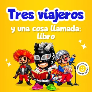 Tres viajeros y una cosa llamada: libro 267 | Cuentos infantiles | Cuentos cortos