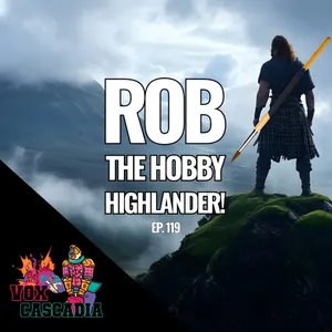 Rob the Hobby Highlander!