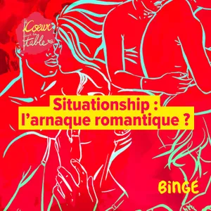 Situationship : l’arnaque romantique ?