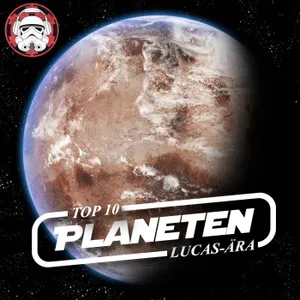 #148: Top 10 – Planeten der Lucas-Ära