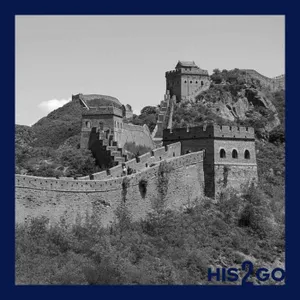 His2Go#215 - Weltwunder Große Mauer: China und die "Barbaren"