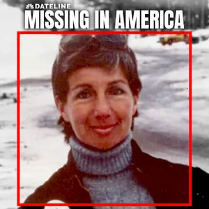 Dateline Missing in America – Ep. 24: The Cold Case of Nancy Snow