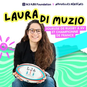 151. Laura Di Muzio, la fille timide devenue joueuse de rugby à XV, capitaine et championne de France