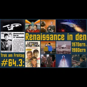 Trek am Freitag #64.3: Renaissance in den 1970ern & 1980ern