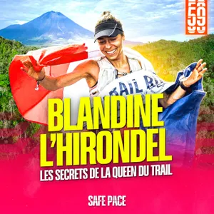 BLANDINE L'HIRONDEL : LES SECRETS DE LA QUEEN DU TRAIL. Avec Blandine L'Hirondel et Lilian Gugliero