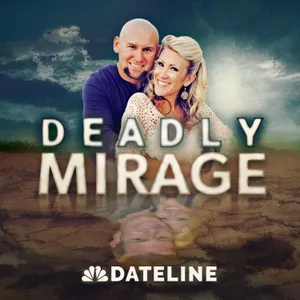 Deadly Mirage - Ep. 3: Tickling the Wire