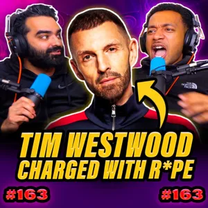 Tim Westwood: Are all men with power dangerous? | Ep163 Luke & Pete Talking Sheet