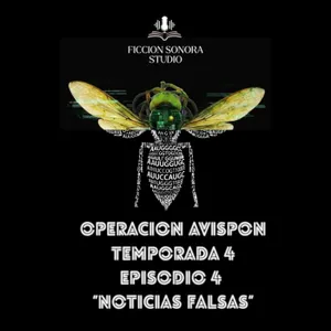 T4 EPISODIO 4:NOTICIAS FALSAS