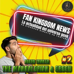 Nuevo Trailer de The Mandalorian y Grogu | Fan Kingdom News