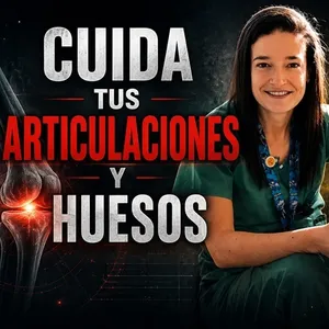 Cuida Tus Articulaciones y Huesos, con La Traumatóloga Geek