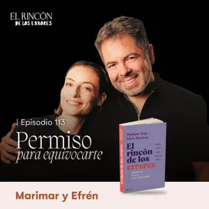 Permiso para equivocarse | Marimar Vega y Efrén Martínez