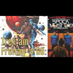 Trek am Freitag #66: Spock Must Die!