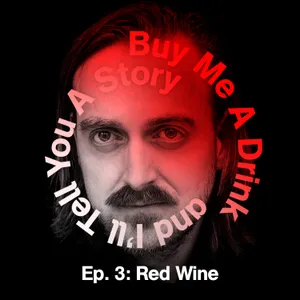 S2. Ep. 3: Red Wine