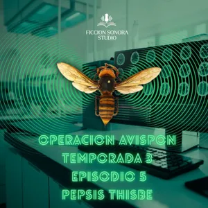 T3 EPISODIO 5 "PEPSIS THISBE""