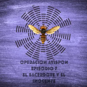 EPISODIO 7 "EL SACERDOTE Y EL INOCENTE"