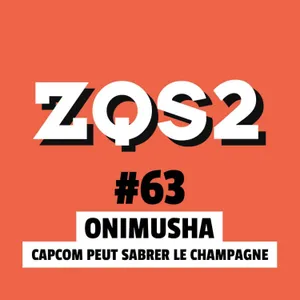 ZQSDeux #63 - Onimusha : Capcom peut sabrer le champagne