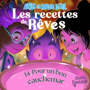 14 - La recette pour... un bon cauchemar !