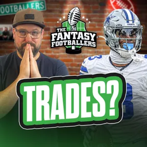 Players to Trade For & Trade Away - Fantasy Football Podcast for 9/30