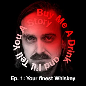 S2 Ep. 1: Your finest Whiskey