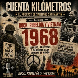 Rock, Rebeldía y Vietnam - 1968 - El año de las protestas masivas