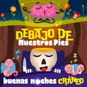 Debajo de nuestros pies (Asombro)