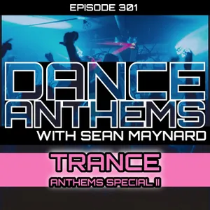 Dance Anthems 301 - [Trance Anthems Special II] - 10th January 2026