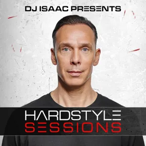 DJ Isaac - Hardstyle Sessions #203 (July 2026)