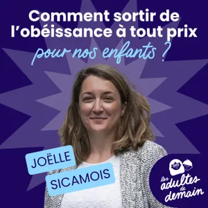 [MOMENT-CLÉ] Pourquoi est-ce si dur d'être parent aujourd'hui ? - Joëlle Sicamois