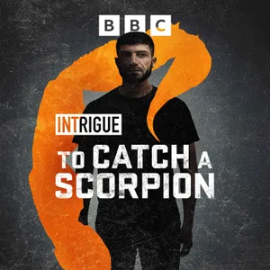 To Catch a Scorpion: 9. A Sting In The Tail