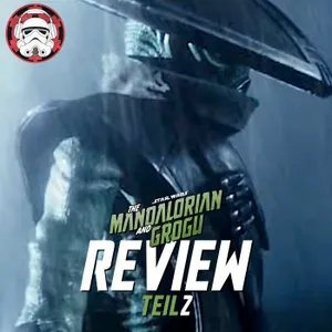 #146: The Mandalorian and Grogu | Review Teil 2